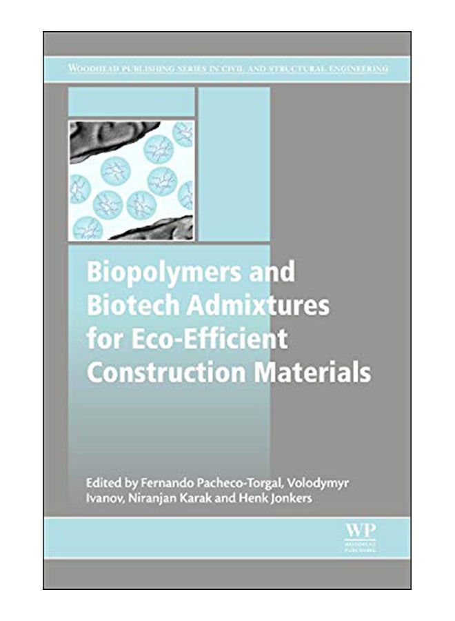 Biopolymers And Biotech Admixtures For Eco-Efficient Construction Materials hardcover english - 24-Jan-16 