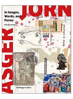 Asger Jorn In Images, Words And Forms Paperback English by Ruth Baumeister - 8-Nov-17 