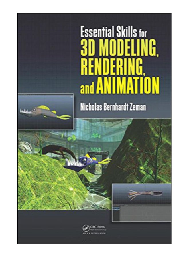 Essential Skills For 3D Modeling, Rendering, And Animation Paperback English by Nicholas Bernhardt Zeman - 1-Dec-14