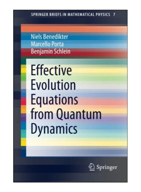 Effective Evolution Equations From Quantum Dynamics Paperback English by Niels Benedikter - 14-Oct-15