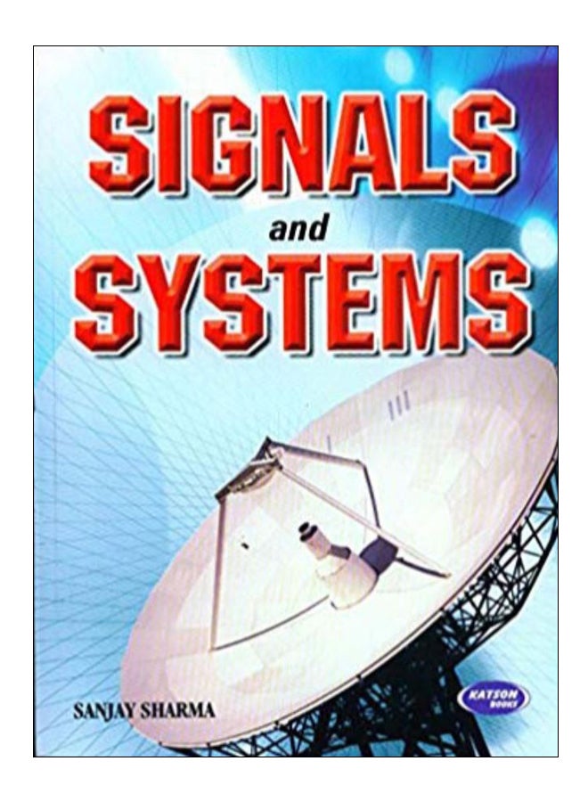Signals And Systems Paperback English by Dr. Sanjay Sharma - 1-Jan-10 