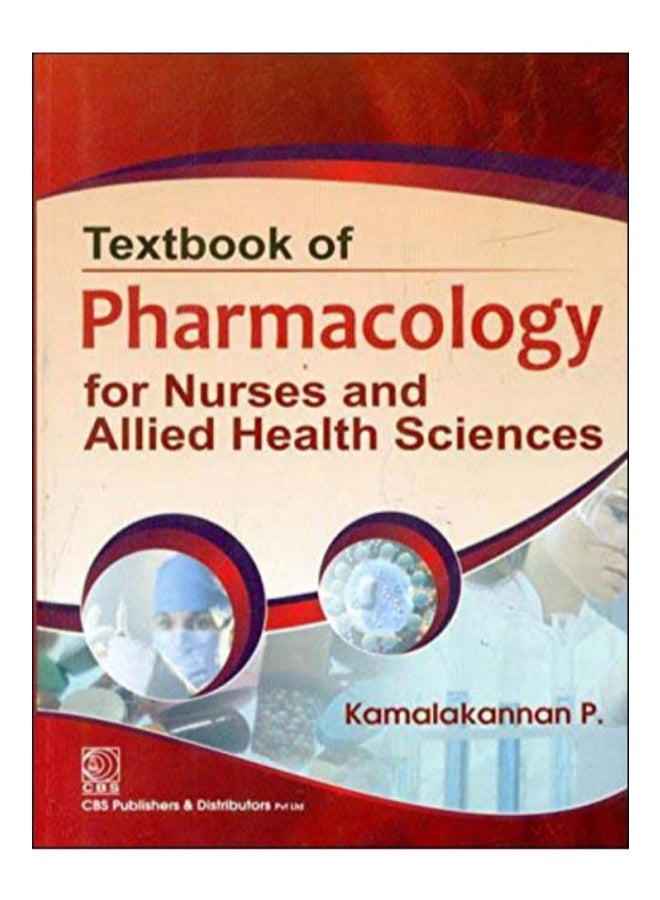 Textbook Of Pharmacology For Nurses And Allied Health Sciences Paperback English by P. Kamalakannan - 1-Dec-12 