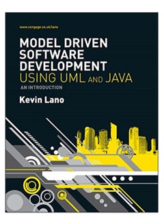 Model-Driven Software Development Using UML And Java Paperback English by Kevin Lano - 6-Apr-09 