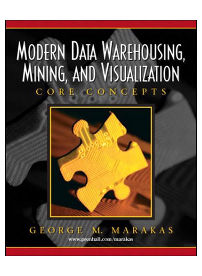 Modern Data Warehousing, Mining, And Visualization Paperback English by George M. Marakas - 22-Nov-02 