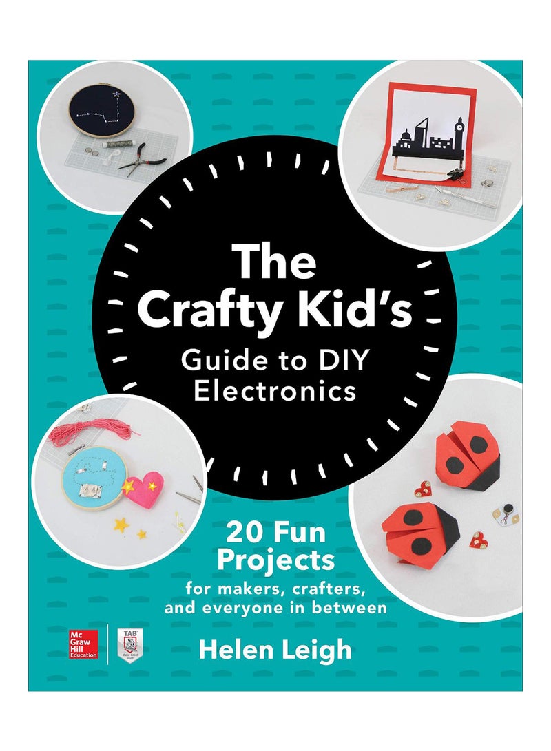 The Crafty Kids Guide To DIY Electronics paperback english - 9-Jan-19 