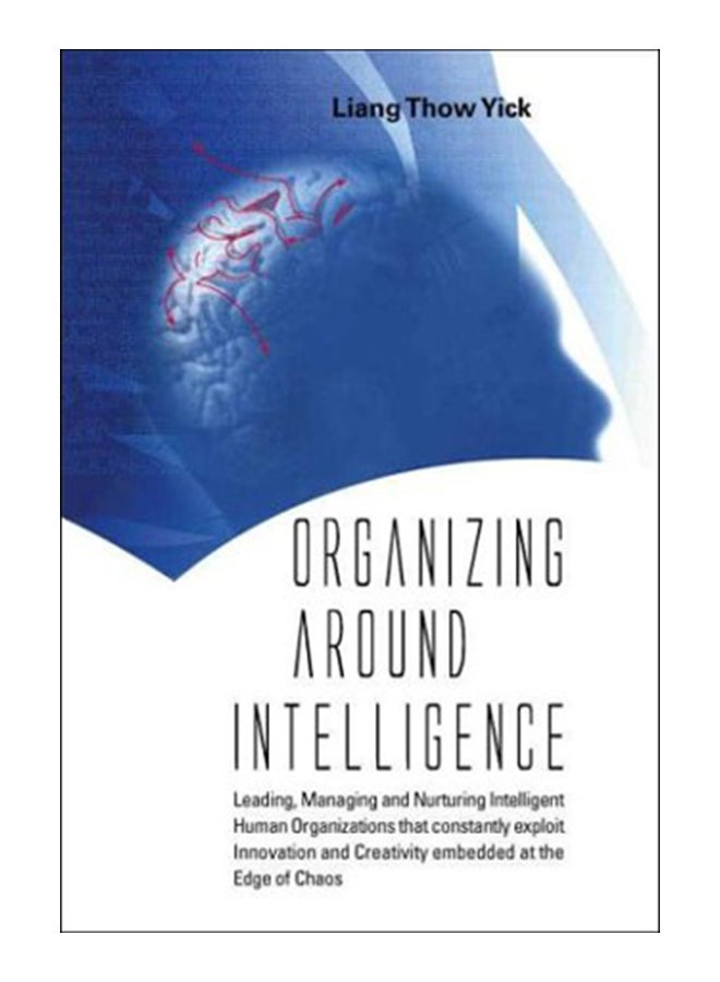Organizing Around Intelligence hardcover english - 19-Apr-04 