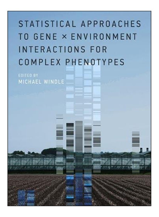 Statistical Approaches To Gene X Environment Interactions For Complex Phenotypes hardcover english - 19-Aug-16 