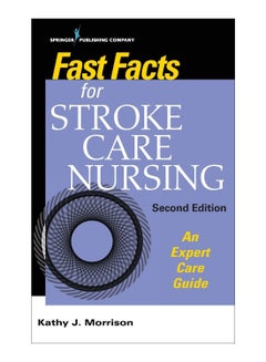 Fast Facts For Stroke Care Nursing Paperback English by Kathy Morrison - 30-May-18 