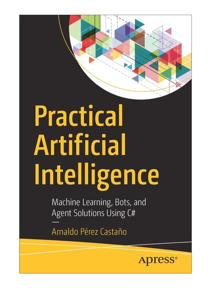 Practical Artificial Intelligence Paperback English by Arnaldo Pérez Castaño - 24-May-18