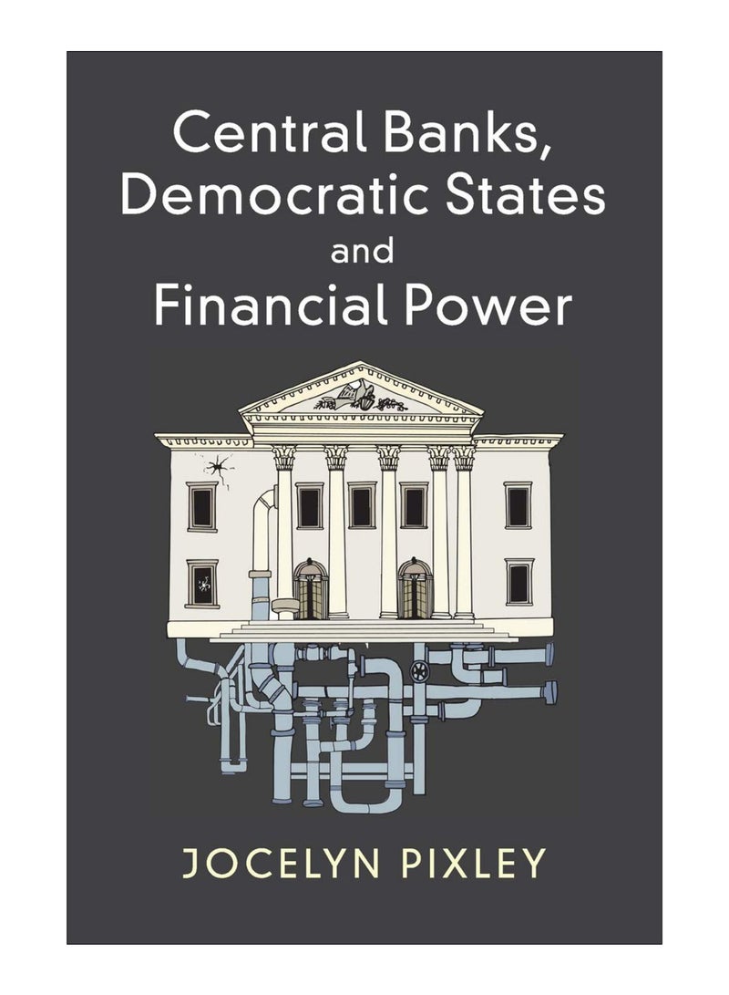 Central Banks, Democratic States And Financial Power paperback english - 11-Oct-18 