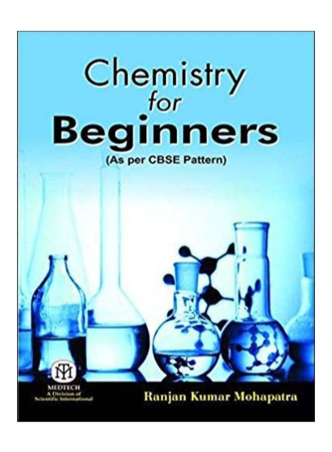 Chemistry For Beginners Paperback English by R. K. Mohapatra - March 1, 2017 