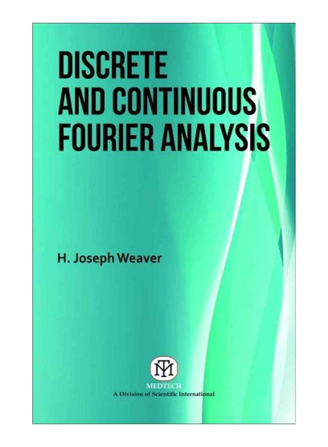 Discrete And Continuous Analysis Paperback English by H. Joseph Weaver - 10-May-17