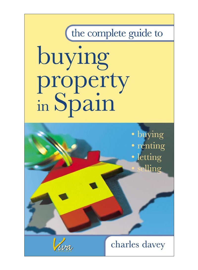 The Complete Guide To Buying Property In Spain paperback english - 1-Jul-04 