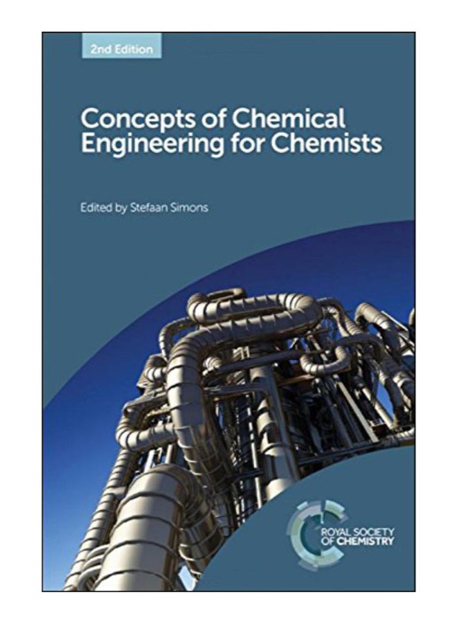 Concepts Of Chemical Engineering For Chemists Hardcover English by Simons - 31-Mar-16 
