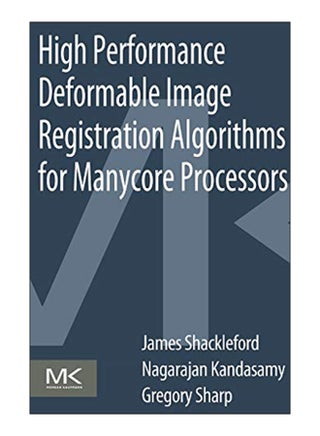 High Performance Deformable Image Registration Algorithms For Manycore Processors paperback english - 15-Jul-13 - v1575896977/N32617942A_1