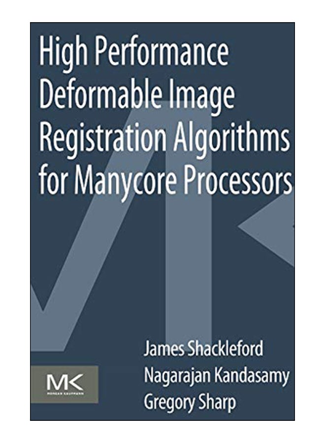 High Performance Deformable Image Registration Algorithms For Manycore Processors paperback english - 15-Jul-13
