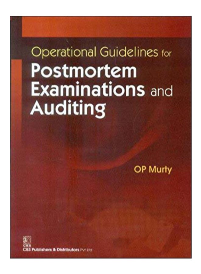 Operational Guidelines For Postmortem Examinations And Auditing Hardcover English by OP Murty - 31-Jan-15