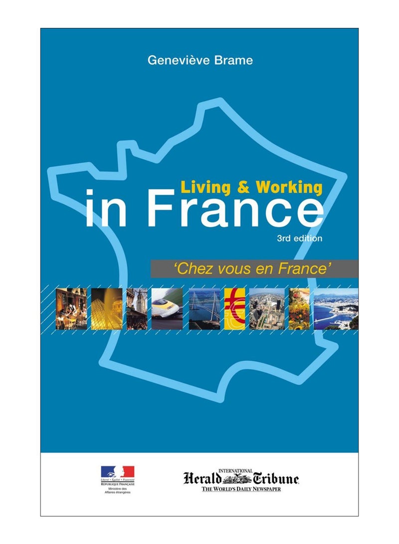 Living And Working In France Paperback English by Geneviève Brame - 7-Jun-04 