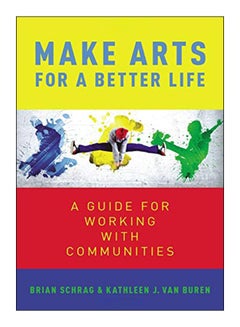 Make Arts For A Better Life Paperback English by Kathleen Van Buren - 18-Oct-18 