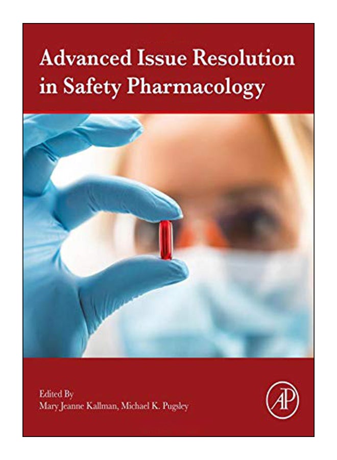 Advanced Issue Resolution In Safety Pharmacology hardcover english - 7-Sep-18 