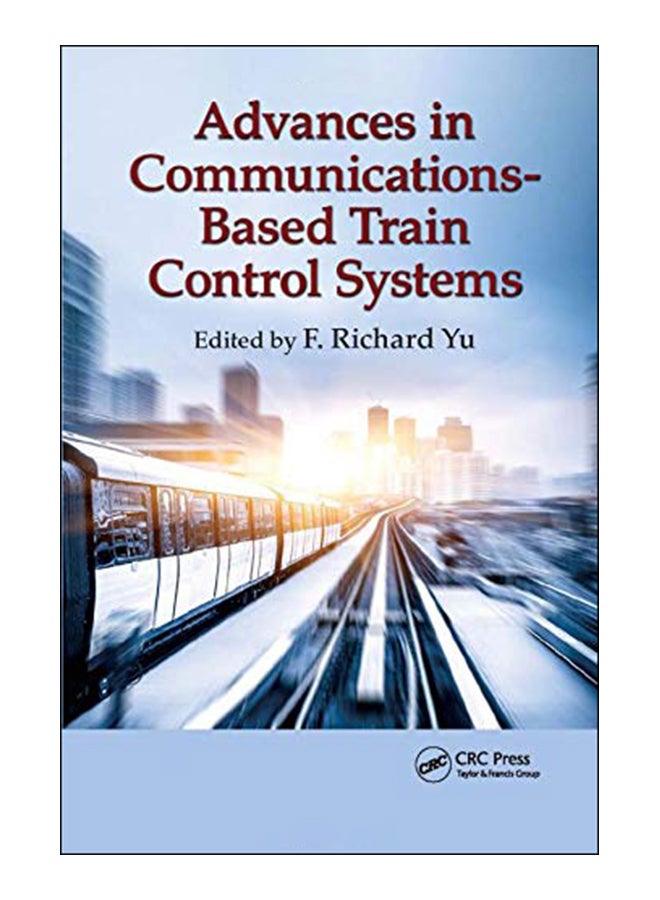 Advances In Communications-Based Train Control Systems paperback english - 27-Sep-18 