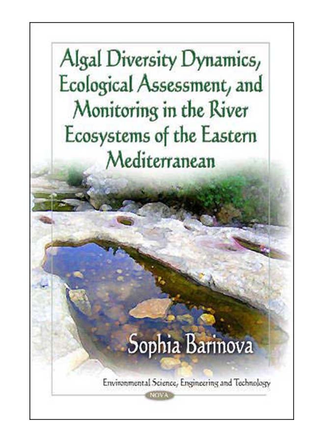 Algal Diversity Dynamics Ecological Assessment, And Monitoring In The River Ecosysytem Of The Eastern Mediterranean hardcover english - 1-Feb-12 