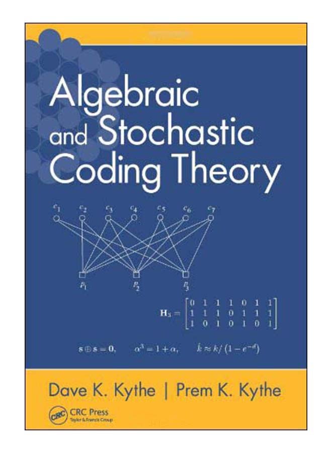 Algebraic And Stochastic Coding Theory Hardcover English by Dave K. Kythe - 27-Feb-12 