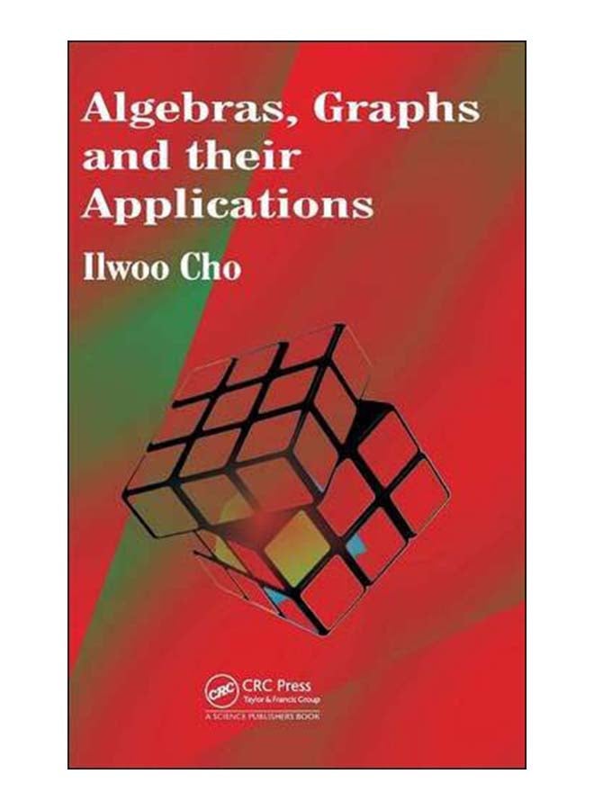 Algebras, Graphs And Their Applications hardcover english - 21-Aug-13