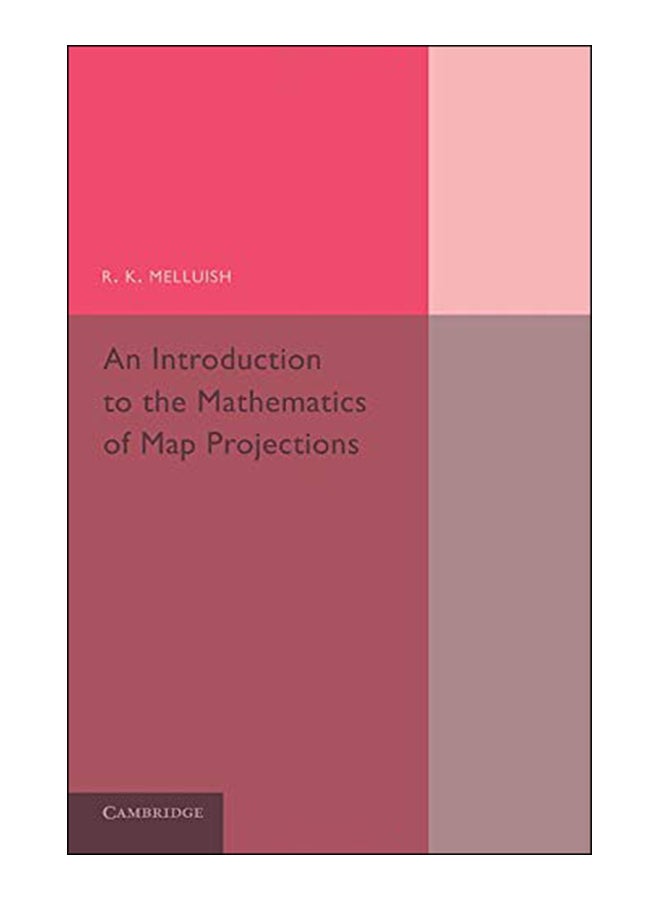 An Introduction To The Mathematics Of Map Projections paperback english - 18-Sep-14 