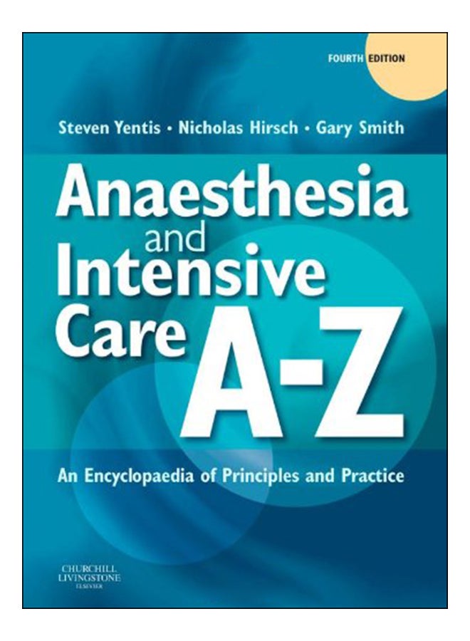 Anaesthesia And Intensive Care A-Z Paperback English by Steven M. Yentis Bsc Mbbs Md Ma Frca - 21-Jan-09 