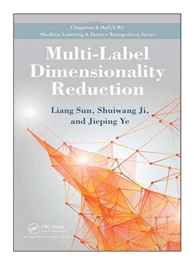Multi-Label Dimensionality Reduction Hardcover English by Liang Sun - 5-Dec-13