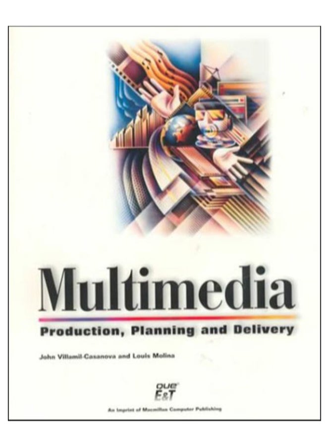 Multimedia Production, Planning And Delivery paperback english - 18-Feb-97 
