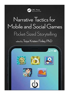 Narrative Tactics For Mobile And Social Games paperback - 16-Aug-18 