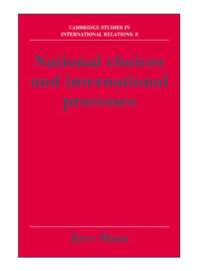 National Choices And International Processes paperback english - 21-Aug-08