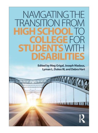 Navigating The Transition From High School To College For Students With Disabilities Paperback English by Meg Grigal - 11-Jul-18 - v1575967474/N32622380A_1