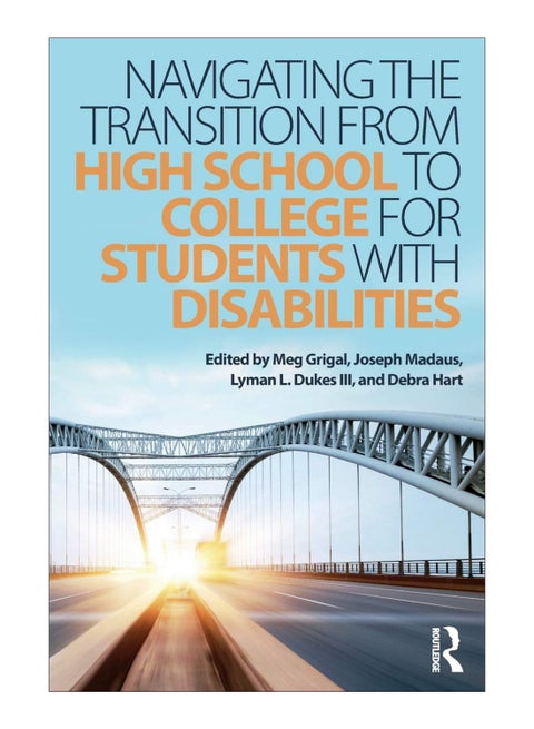 Navigating The Transition From High School To College For Students With Disabilities Paperback English by Meg Grigal - 11-Jul-18