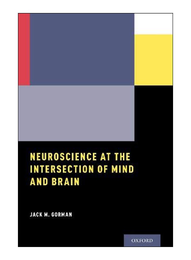 Neuroscience At The Intersection Of Mind And Brain Paperback English by Jack M. Gorman - 20-Sep-18 