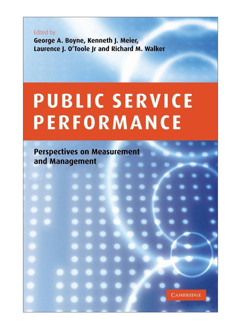 Public Service Performance Hardcover English by Richard M. Walker Edited George A. Boyne , Kenneth J. Meier , Laurence J. O'Toole, Jr. - 23-Nov-06