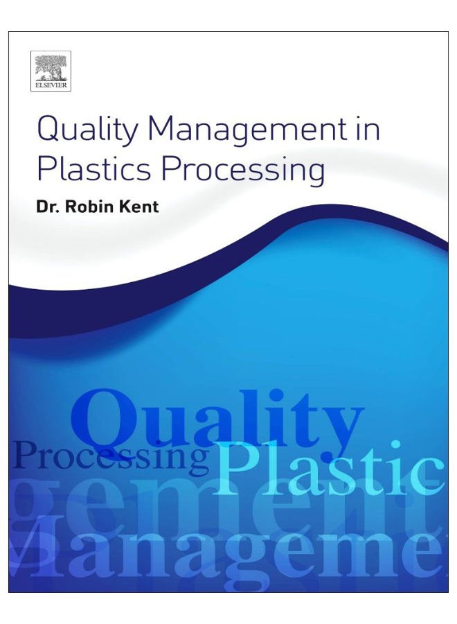 Quality Management In Plastics Processing Paperback English by Robin Kent - 23-Nov-16 