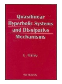 Quasilinear Hyperbolic Systems And The Dissipation Mechanism hardcover english - 1-Apr-98 