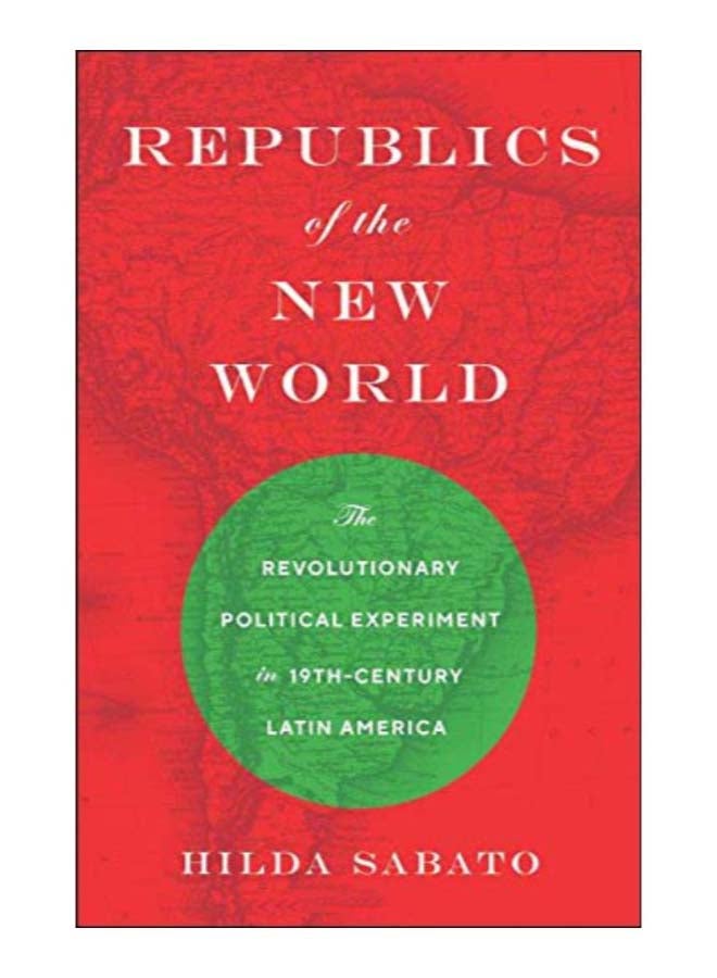 Republics Of The New World hardcover english - 6-Mar-18 