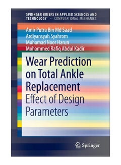 Wear Prediction On Total Ankle Replacement Paperback English by Ardiyansyah Syahrom - 23 Jul 2015