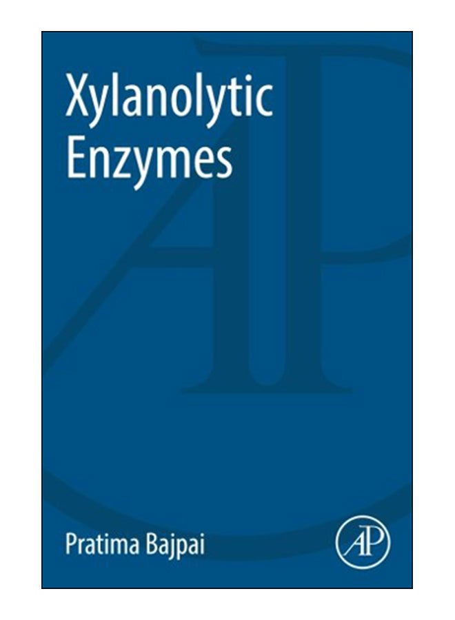 Xylanolytic Enzymes Paperback English by Pratima Bajpai - 24-Feb-14 
