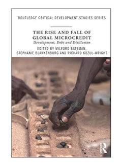 The Rise and Fall Of Global Microcredit paperback english - 10-Sep-18 