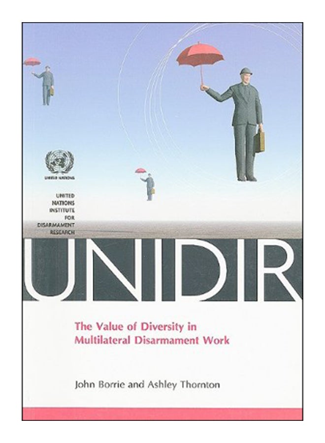 The Value Of Diversity In Multilateral Disarmament Work paperback english - 15-Jan-09 