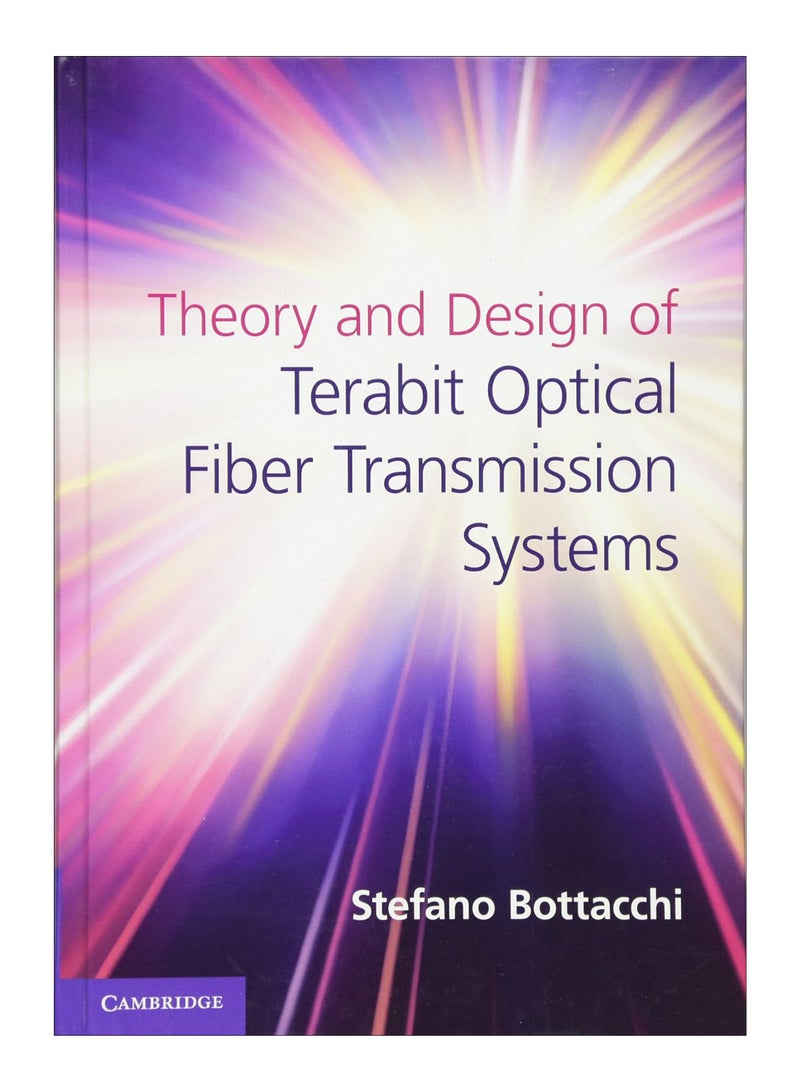Theory And Design Of Terabit Optical Fiber Transmission Systems hardcover english - 1-Mar-13 