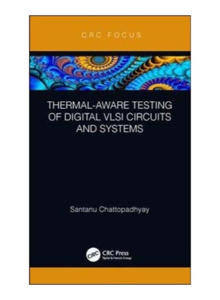 Thermal-Aware Testing Of Digital VLSI Circuits and Systems Hardcover English by Santanu Chattopadhyay - 2-May-18 - v1575967644/N32623447A_1