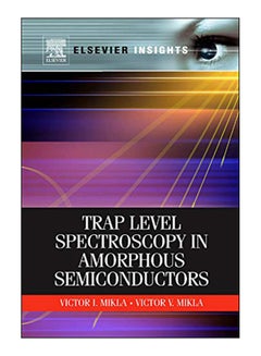 Trap Level Spectroscopy In Amorphous Semiconductors Hardcover English by Victor V. Mikla - 2010-07-01 
