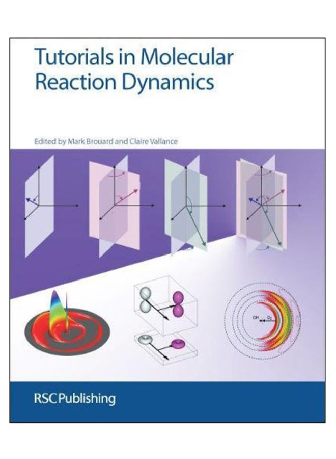 Tutorials In Molecular Reaction Dynamics hardcover english - 10-Jan-10