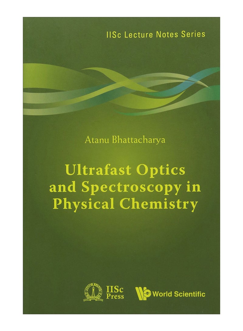 Ultrafast Optics And Spectroscopy In Physical Chemistry paperback english - 28-Feb-18 
